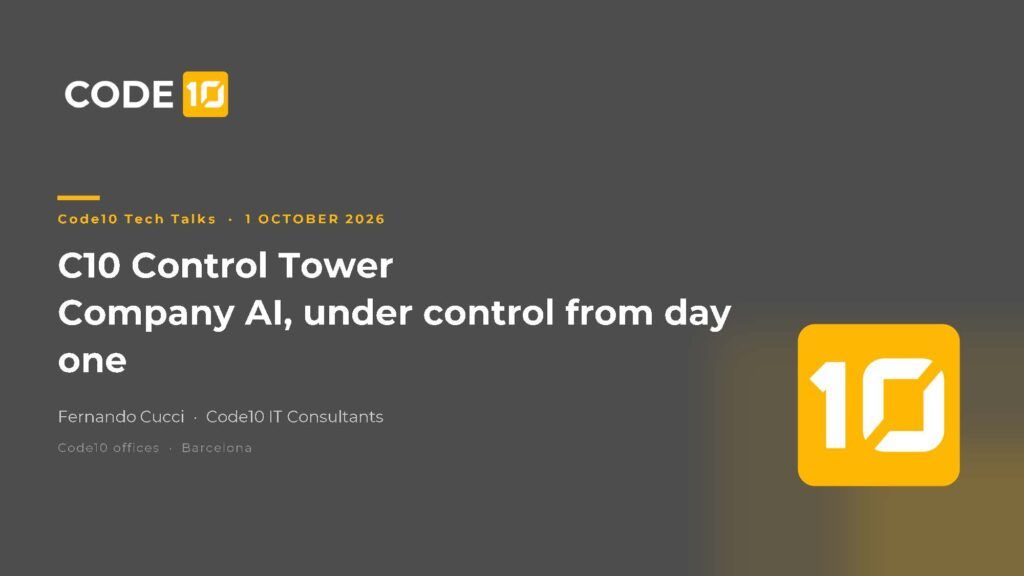 C10 Control Tower title slide: company AI under control from day one, presented by Fernando Cucci at Code10 TechTalks 2026