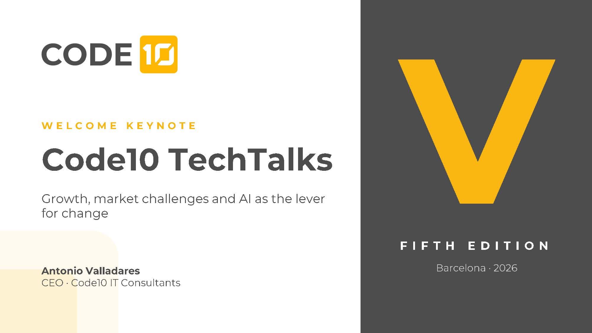 Welcome keynote slide for the fifth edition of Code10 TechTalks by Antonio Valladares, CEO of Code10, Barcelona 2026