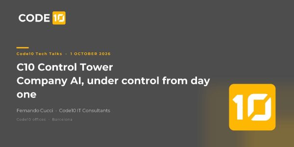 C10 Control Tower title slide: company AI under control from day one, presented by Fernando Cucci at Code10 TechTalks 2026