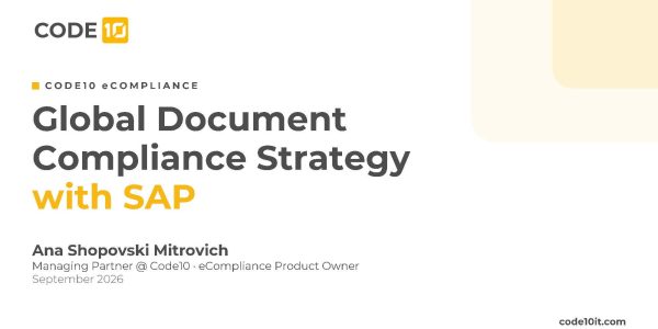 Global Document Compliance Strategy with SAP title slide by Ana Shopovski Mitrovich, Managing Partner and eCompliance Product Owner at Code10